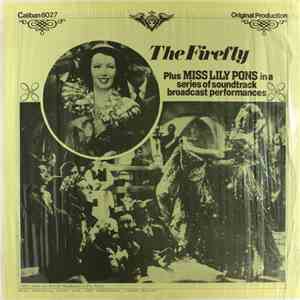 Jeanette MacDonald, Allan Jones , Lily Pons - The Firefly / Lily Pons In A Series Of Soundtrack Broadcast Performances download flac