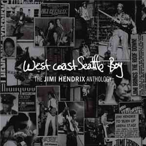 Jimi Hendrix - West Coast Seattle Boy: The Jimi Hendrix Anthology download flac