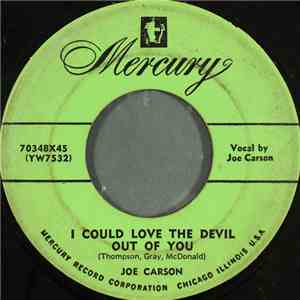 Joe Carson - I Could Love The Devil Out Of You download flac