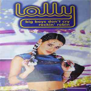 Lolly  - Big Boys Don't Cry / Rockin' Robin download flac