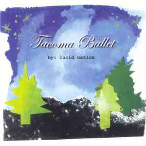 Lucid Nation - Tacoma Ballet download flac