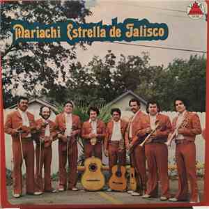 Mariachi Estrella De Jalisco - Mariachi Estrella De Jalisco download flac