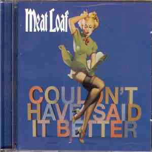 Meat Loaf - Couldn't Have Said It Better download flac