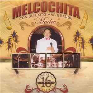Melcochita - Con Su Exito Mas Grande " Madre" download flac