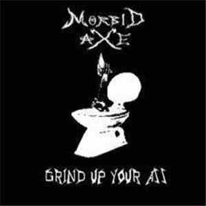 Morbid Axe - Grind Up Your Ass download flac