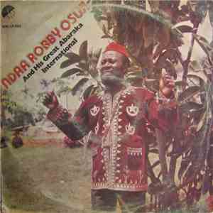 Ndaa Robby Osuji And His Great Abaraka International - Ndaa Robby Osuji And His Great Abaraka International download flac
