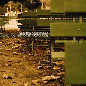 Near The Parenthesis - Music For The Forest Concourse download flac