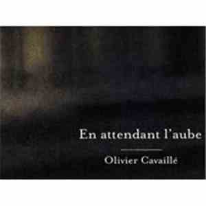 Olivier Cavaillé - En Attendant L'Aube download flac