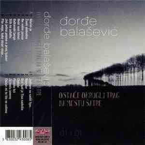 Đorđe Balašević - Ostaće Okrugli Trag Na Mestu Šatre download flac