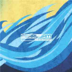 Pearl Jam - 11.8.06 Sydney download flac