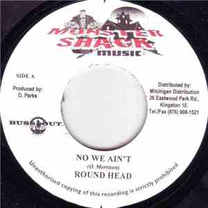 Round Head, Snakey Trouble - No We Ain't / Pirate Mi Style FLAC album