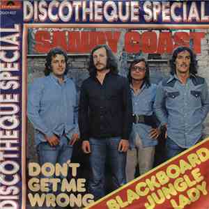 Sandy Coast - Blackboard Jungle Lady / Don't Get Me Wrong download flac