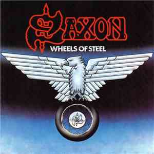 Saxon - Wheels Of Steel download flac