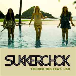 Sukkerchok Feat. U$O - Tænder Mig FLAC album