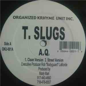 T. Slugs - A.Q. download flac