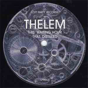 Thelem - Waiting Hour / Distilled download flac