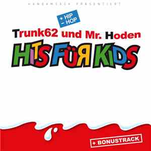 Trunk62 und Mr. Hoden - Hits Für Kids download flac