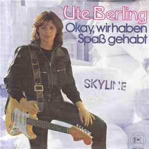 Ute Berling - Okay, Wir Haben Spaß Gehabt download flac