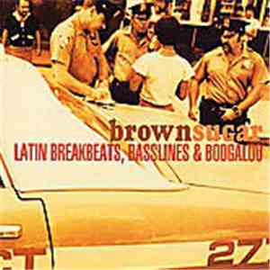 Various - Brown Sugar: Latin Breakbeats, Basslines & Boogaloo download flac
