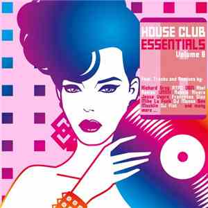 Various - House Club Essentials - Vol. 8 download flac