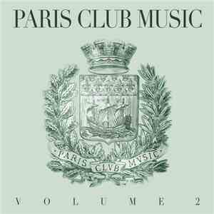 Various - Paris Club Music Volume 2 download flac