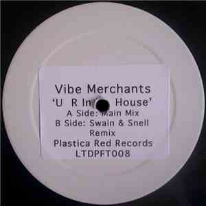 Vibe Merchants - U R In My House download flac