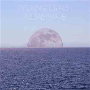 Young Liars - Tidal Wave download flac
