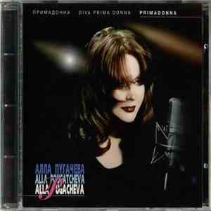 Алла Пугачева = Alla Pugacheva = Alla Pougatcheva - Примадонна = Diva Prima Donna = Primadonna download flac