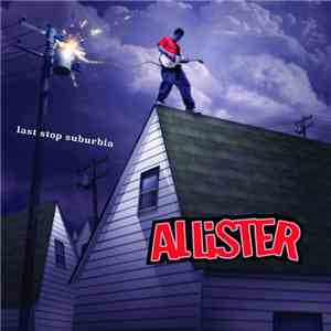 Allister - Last Stop Suburbia download flac