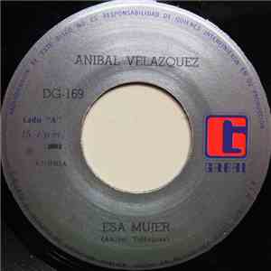Aníbal Velásquez - Esa Mujer / Está Listo download flac