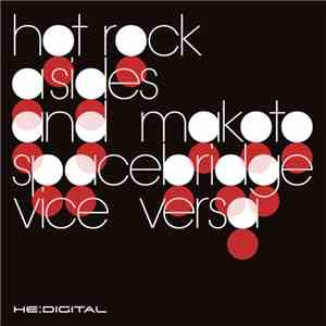 A-Sides & Makoto / Vice Versa - Hot Rock / Spacebridge download flac