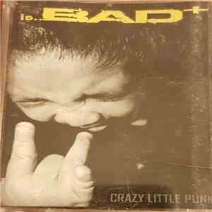 Bad+ - Crazy Little Punk ...Is Bad+ download flac