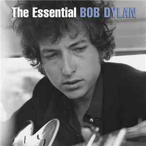 Bob Dylan - The Essential Bob Dylan download flac