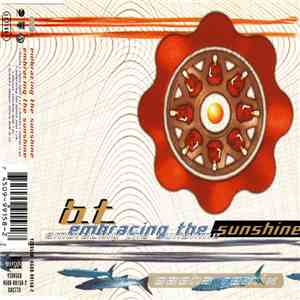 B.T. - Embracing The Sunshine download flac
