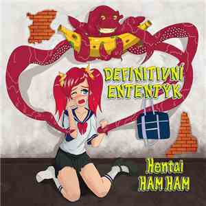 Definitivní Ententýk - Hentai Ham Ham download flac