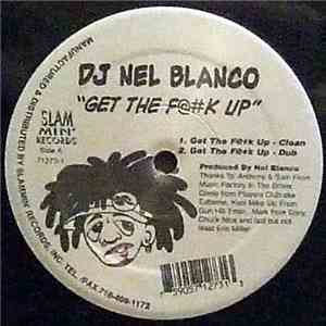 DJ Nel Blanco - Get The Fuck Up download flac