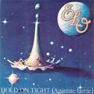 Electric Light Orchestra - Hold On Tight = Agarrate Fuerte / When Time Stood Still download flac