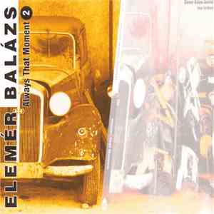 Elemér Balázs - Always That Moment 2 download flac