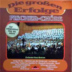 Fischer-Chöre - Orchester Hans Bertram - Die Großen Erfolge download flac