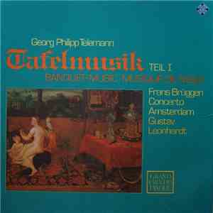 Georg Philipp Telemann - Frans Brüggen, Concerto Amsterdam, Gustav Leonhardt - Tafelmusik Teil I (Banquet-Music ∙ Musique De Table) download flac