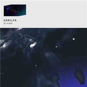Gorilya - Be Alone download flac