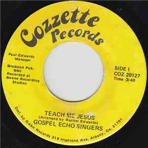 Gospel Echo Singers - Teach Me Jesus download flac