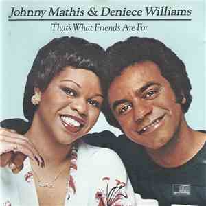 Johnny Mathis & Deniece Williams - That's What Friends Are For download flac