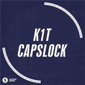 K1T - CAPSLOCK download flac