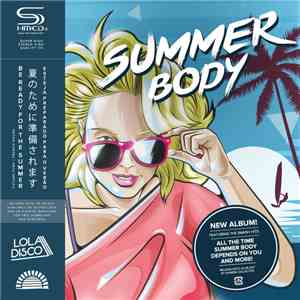Lola Disco ☀ - Summer Body download flac