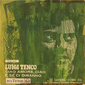 Luigi Tenco - Ciao Amore, Ciao (Tchau Amor, Adeus) download flac