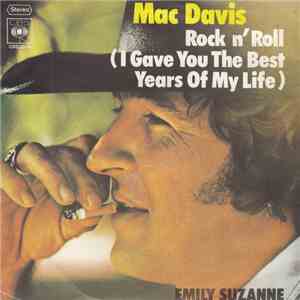 Mac Davis - Rock N' Roll (I Gave You The Best Years Of My Life) / Emily Suzanne download flac