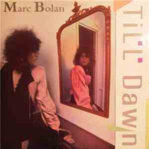 Marc Bolan - Till Dawn download flac