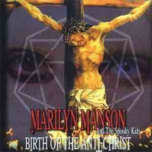 Marilyn Manson And The Spooky Kids - Birth Of The Anti-Christ download flac