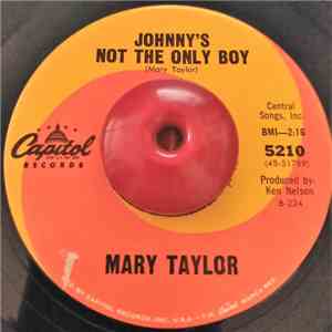 Mary Taylor  - Johnny's Not The Only Boy / Please Don't Tell Them About Me download flac